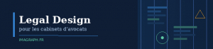 Le Legal Design pour les cabinets d'avocats : transformer votre communication juridique